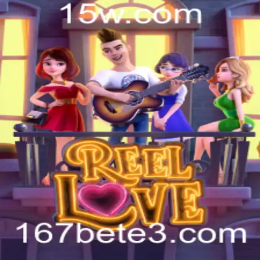 Explore o Fascinante Mundo do Jogo ReelLove na Plataforma 167bet